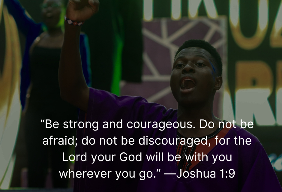 Be strong and courageous